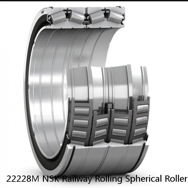 22228M NSK Railway Rolling Spherical Roller Bearings